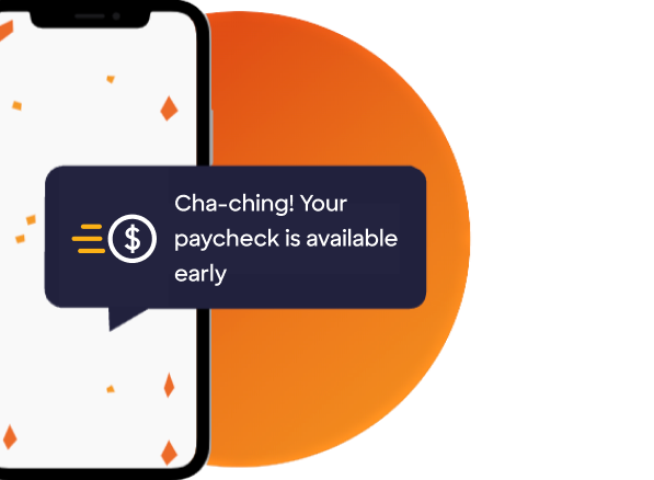 Mobile Phone displaying "Your paycheck is available early" message.